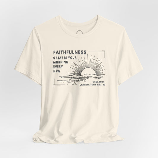 Great Is Your Faithfulness Faith Tee
