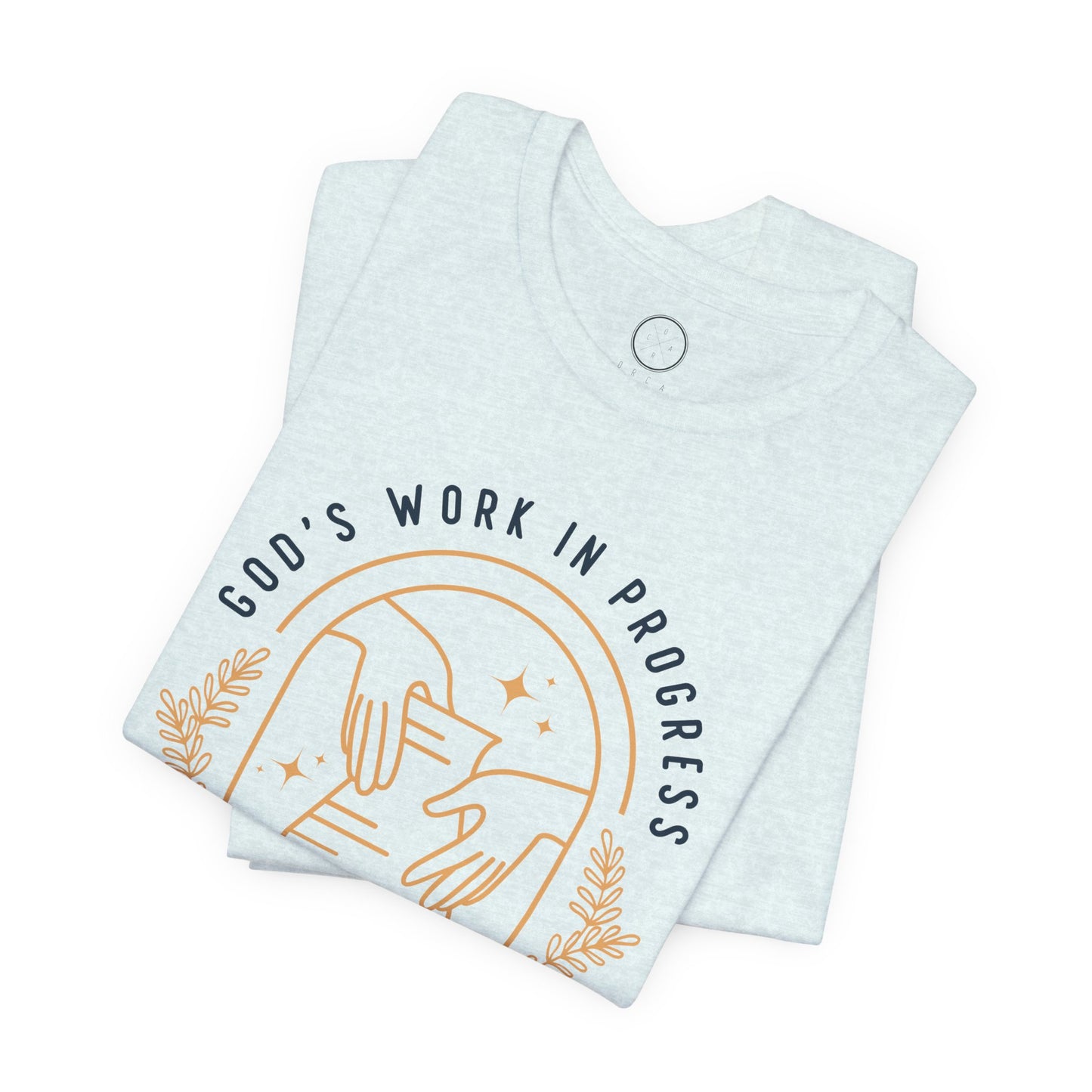God's Work in Progress Tee