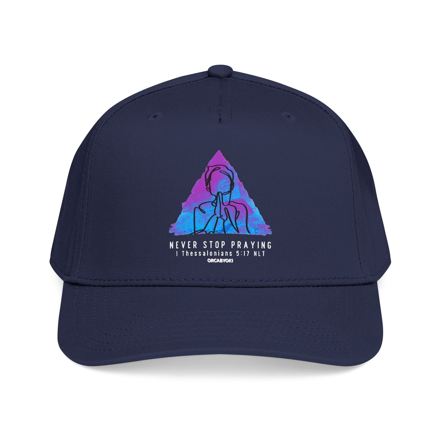 Never Stop Praying Baseball Cap – Faith-Inspired 1 Thessalonians 5:17 Hat