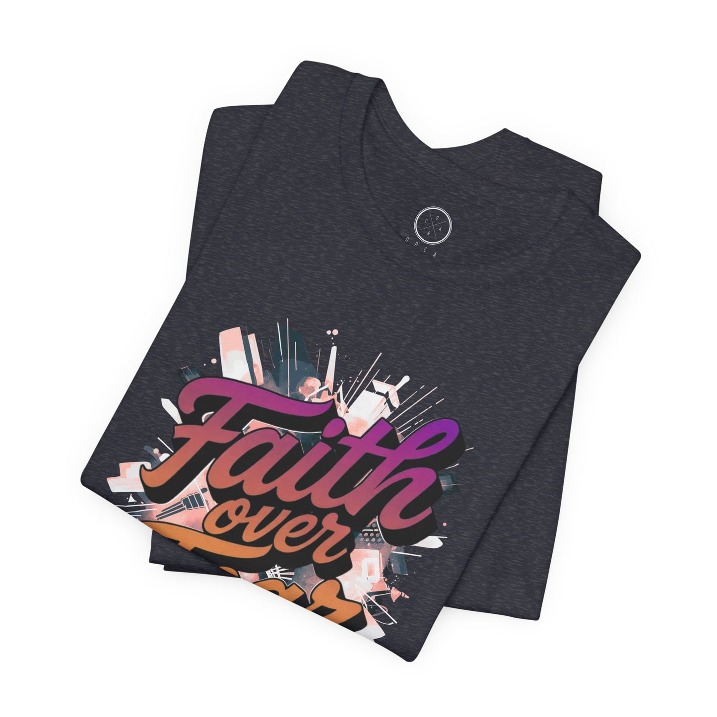 Faith Over Fear Faith Tee
