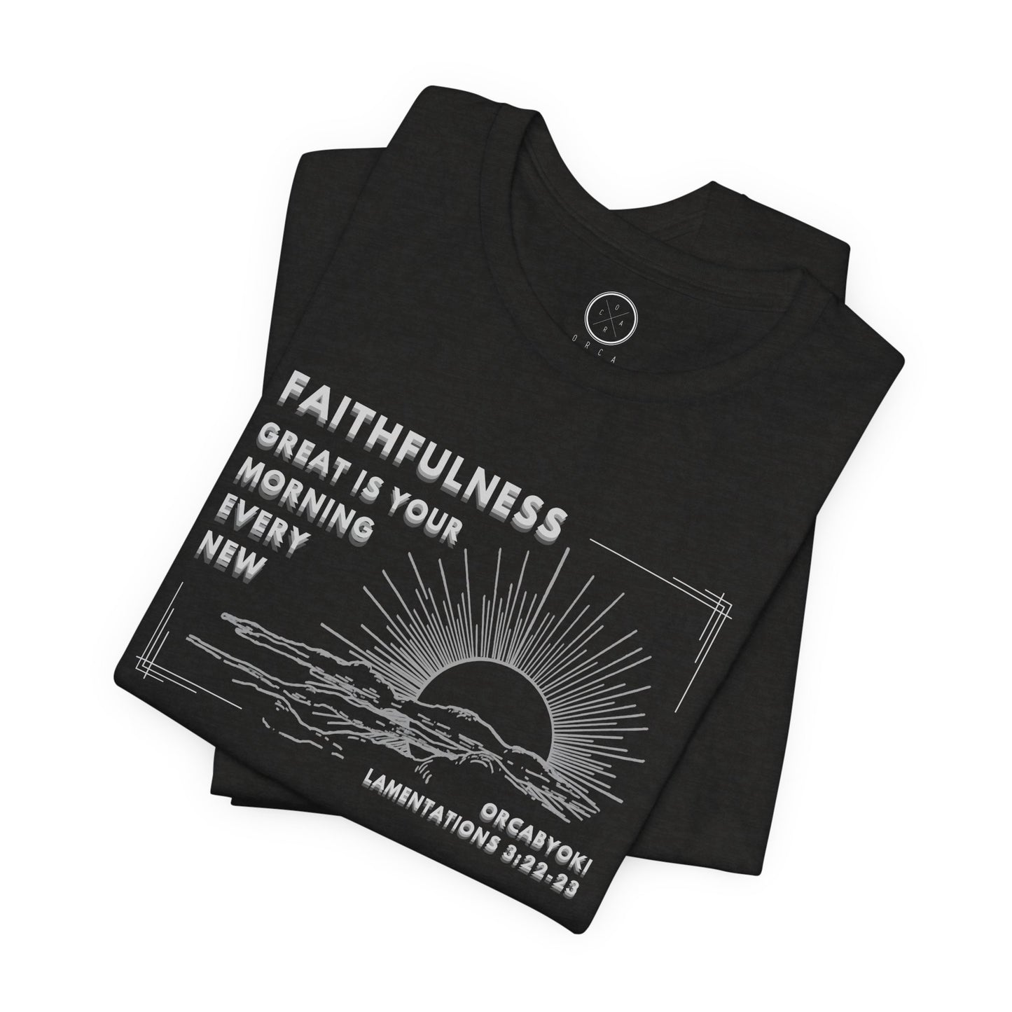 Great Is Your Faithfulness Faith Tee
