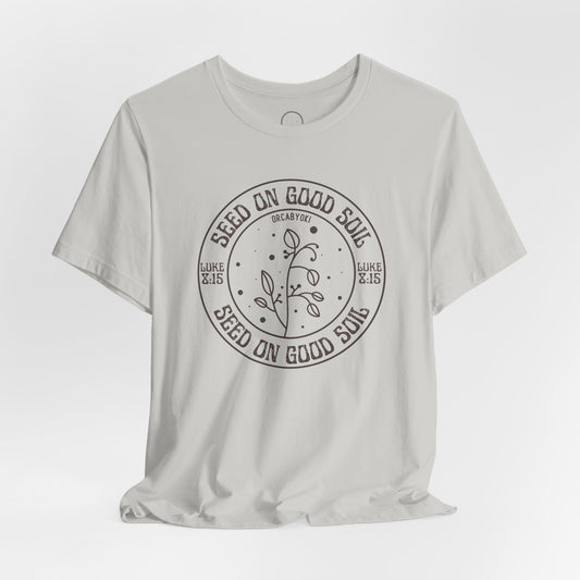 Seed on Good Soil Faith Tee