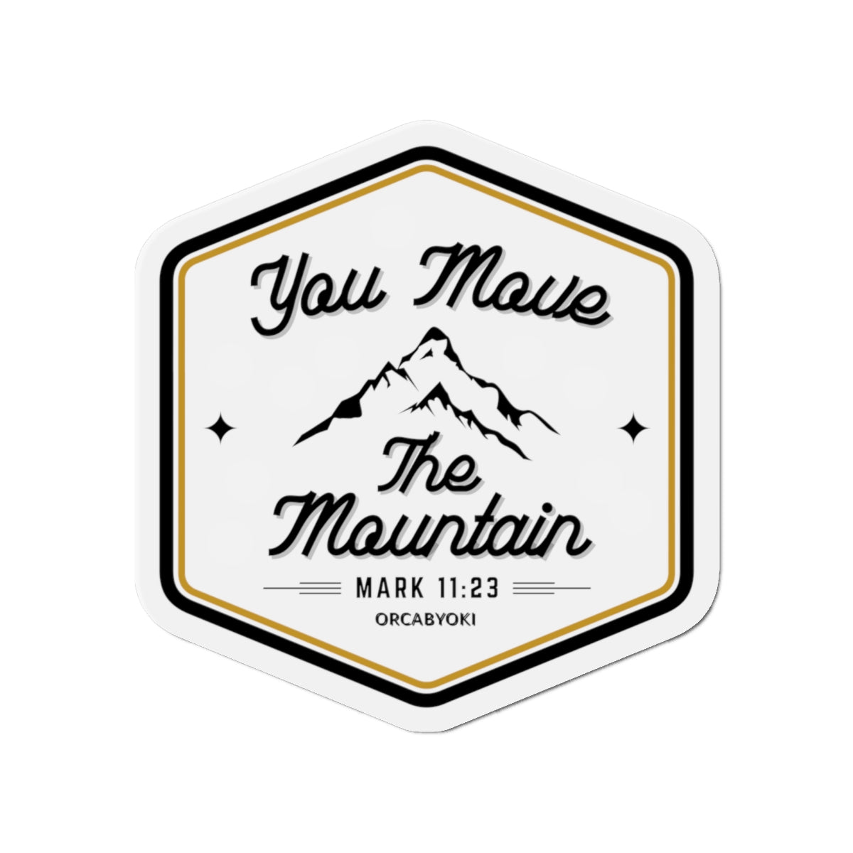 You Move The Mountain Die-Cut Magnet — Mark 11:23 Inspirational Bible Verse Sticker Magnet