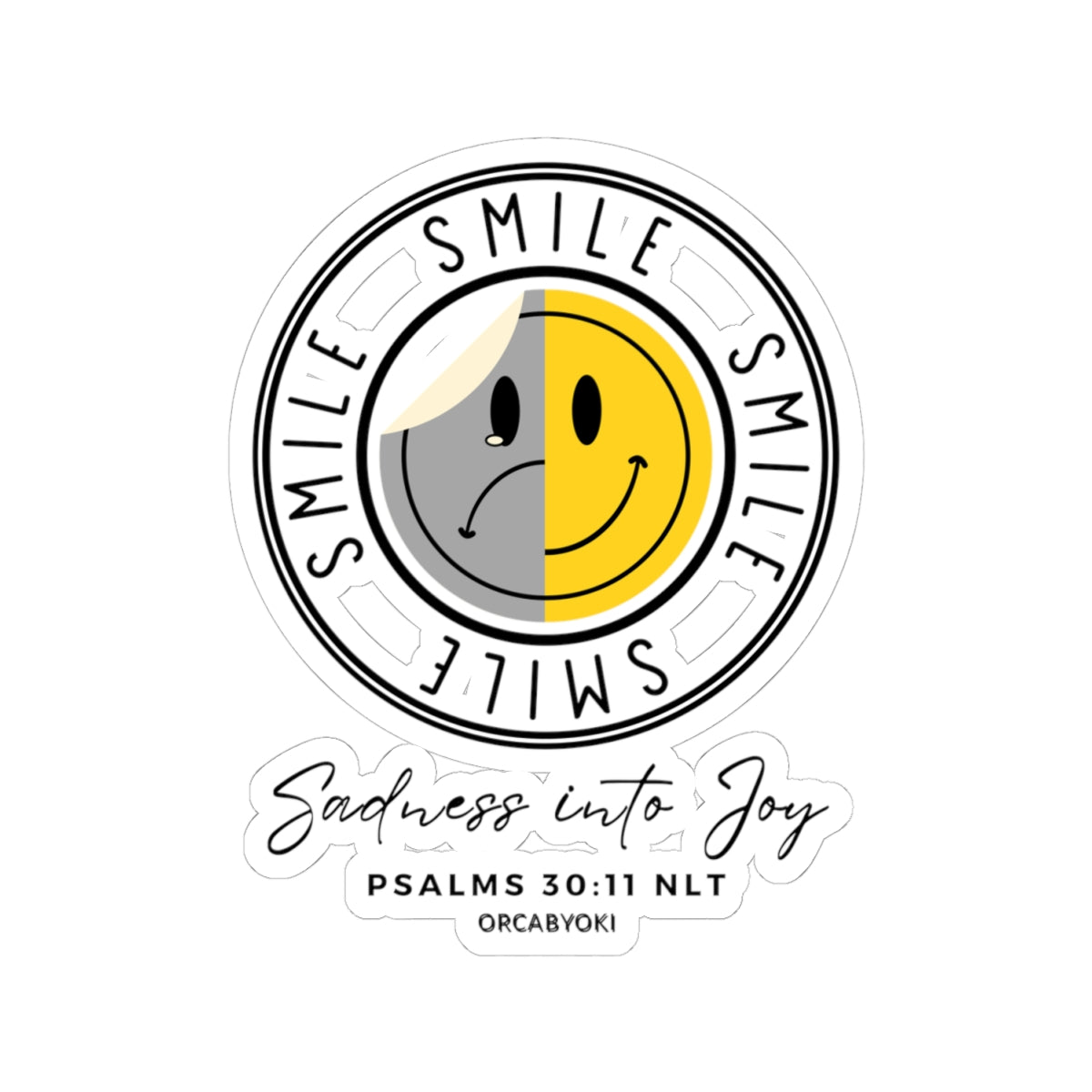 Inspirational Kiss-Cut Stickers - You Turn Sadness Into Joy