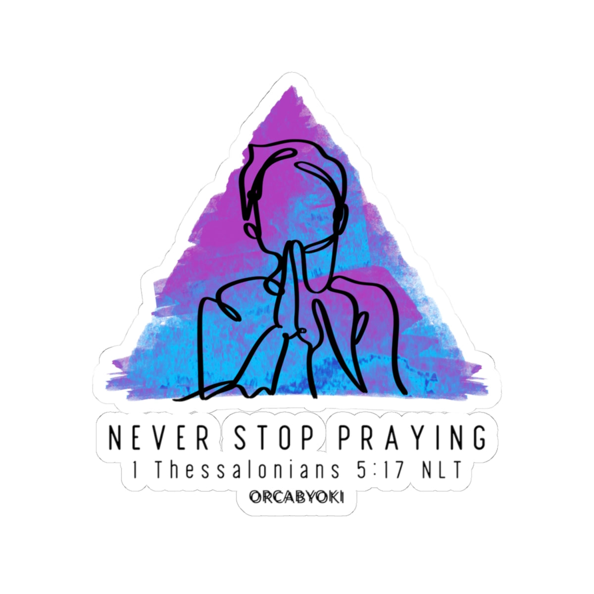 Inspirational Kiss-Cut Stickers - Never Stop Praying