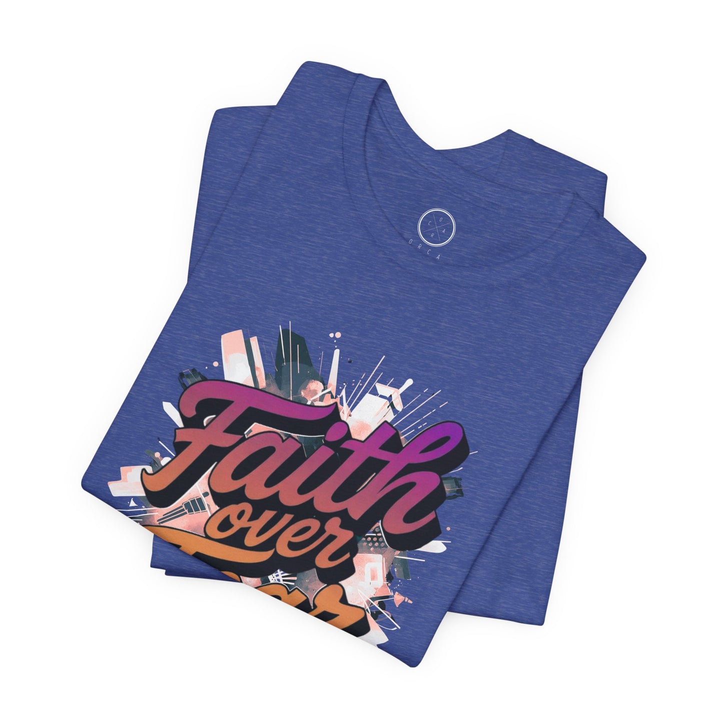 Faith Over Fear Faith Tee