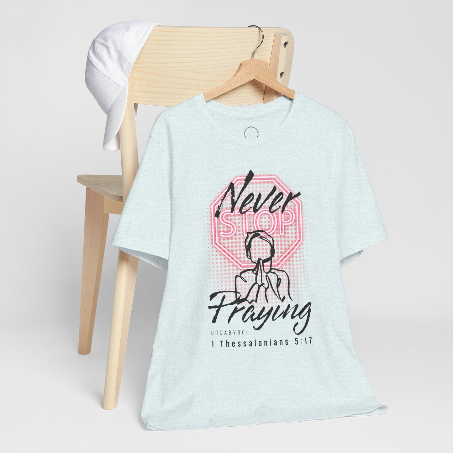Never Stop Praying Tee