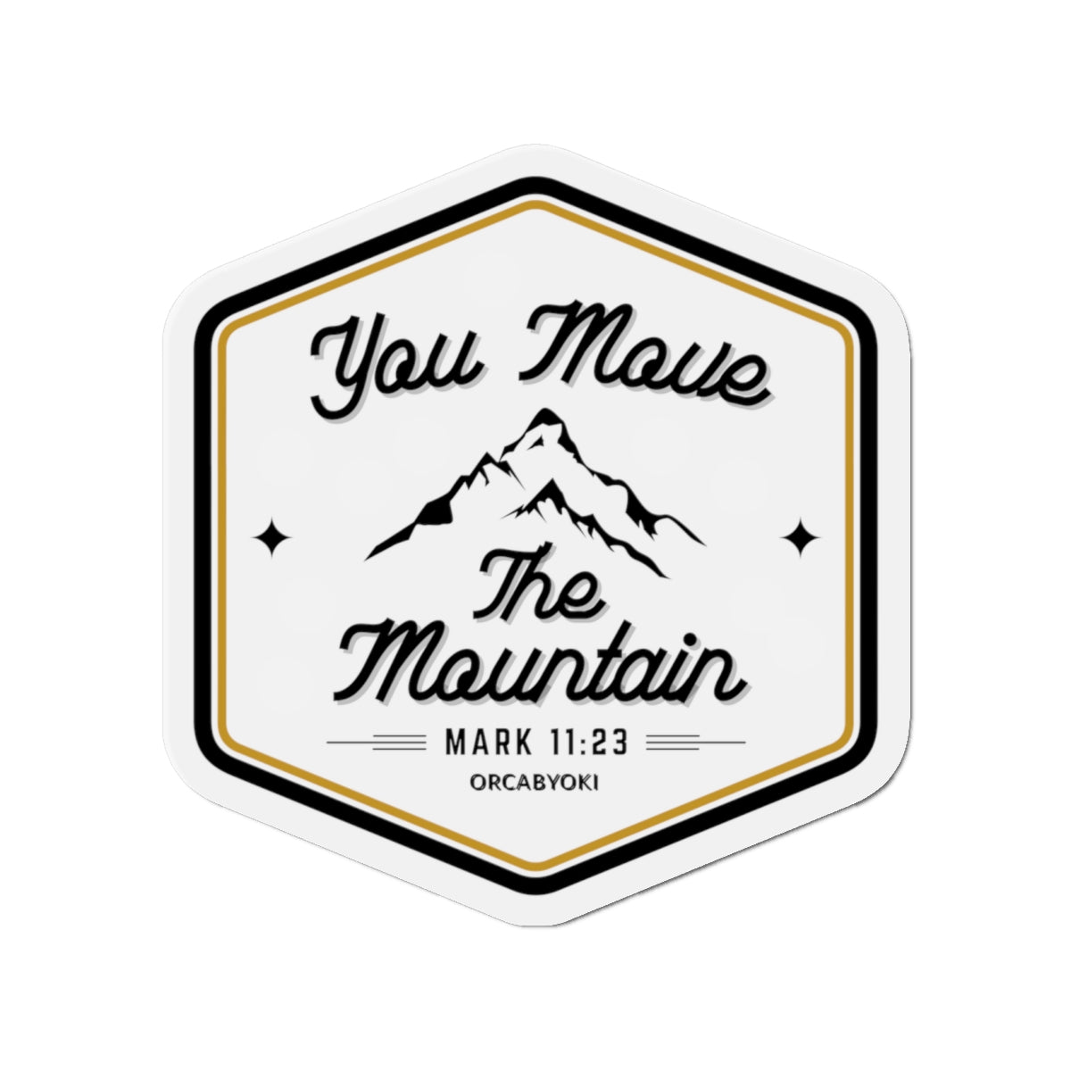 You Move The Mountain Die-Cut Magnet — Mark 11:23 Inspirational Bible Verse Sticker Magnet