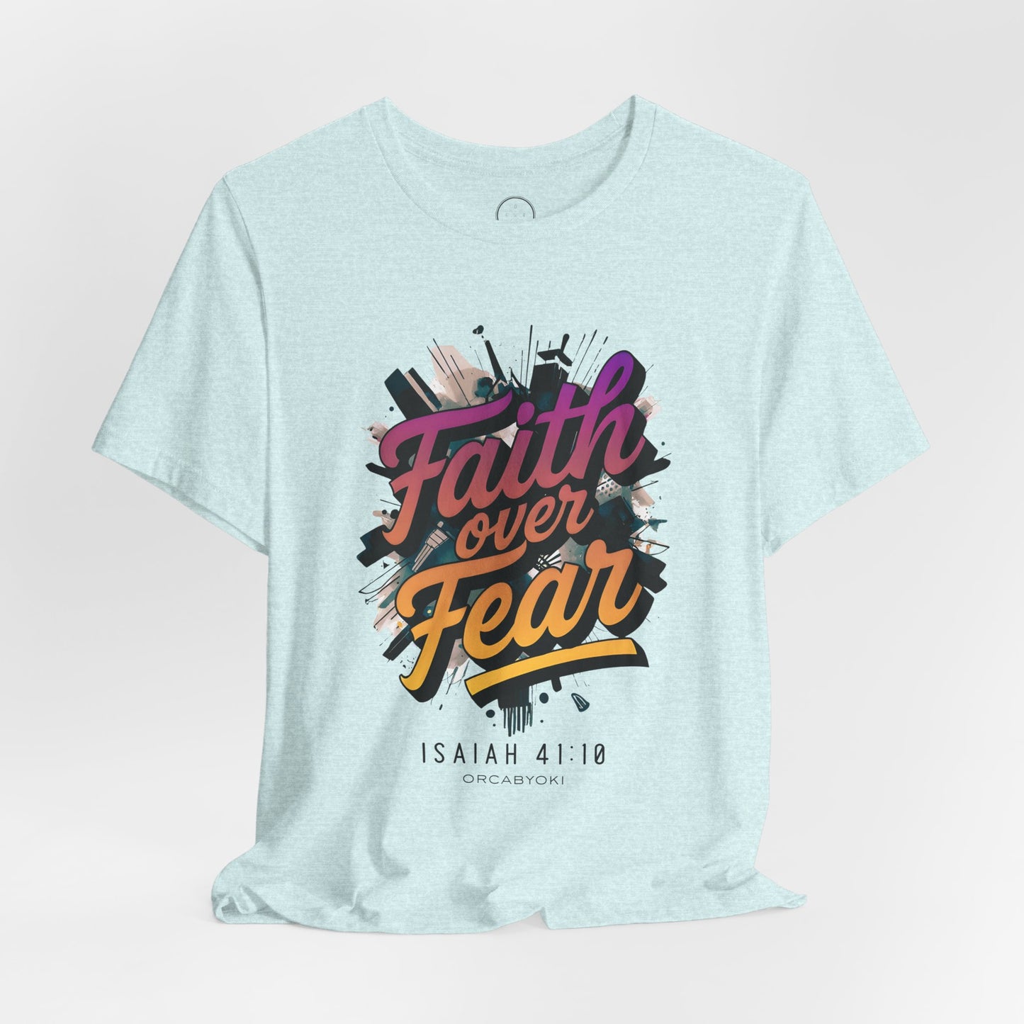Faith Over Fear Faith Tee
