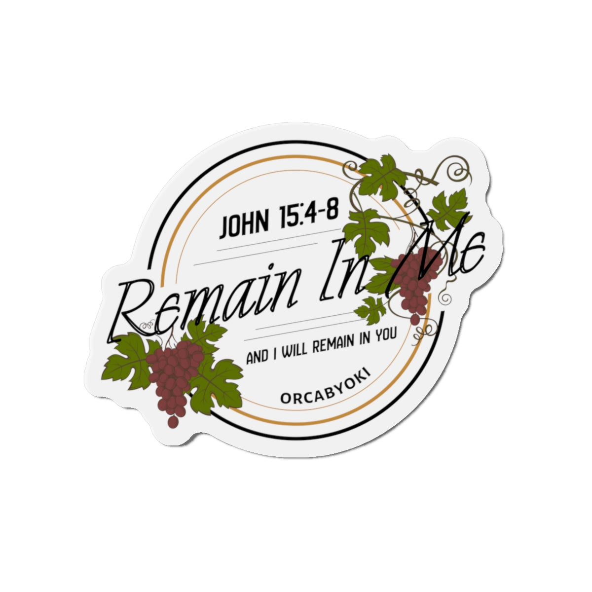 Remain In Me Die-Cut Magnet — John 15:4-8 Bible Verse