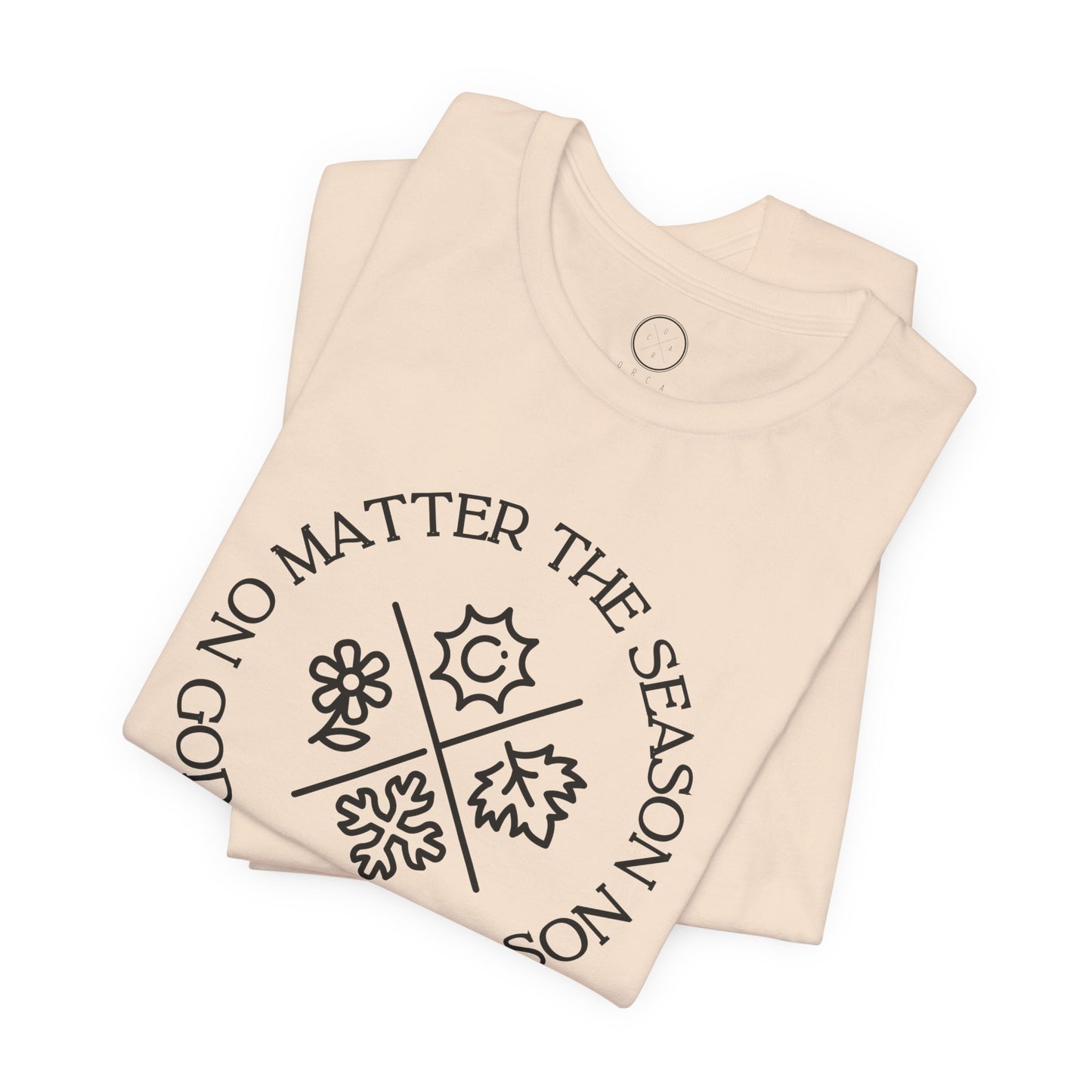 No Matter The Season God Is the Reason Tee