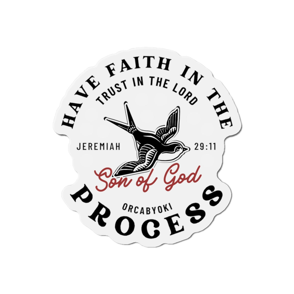 Have Faith In The Process Die-Cut Magnet — Jeremiah 29:11 Inspirational Bible Verse Sticker Magnet