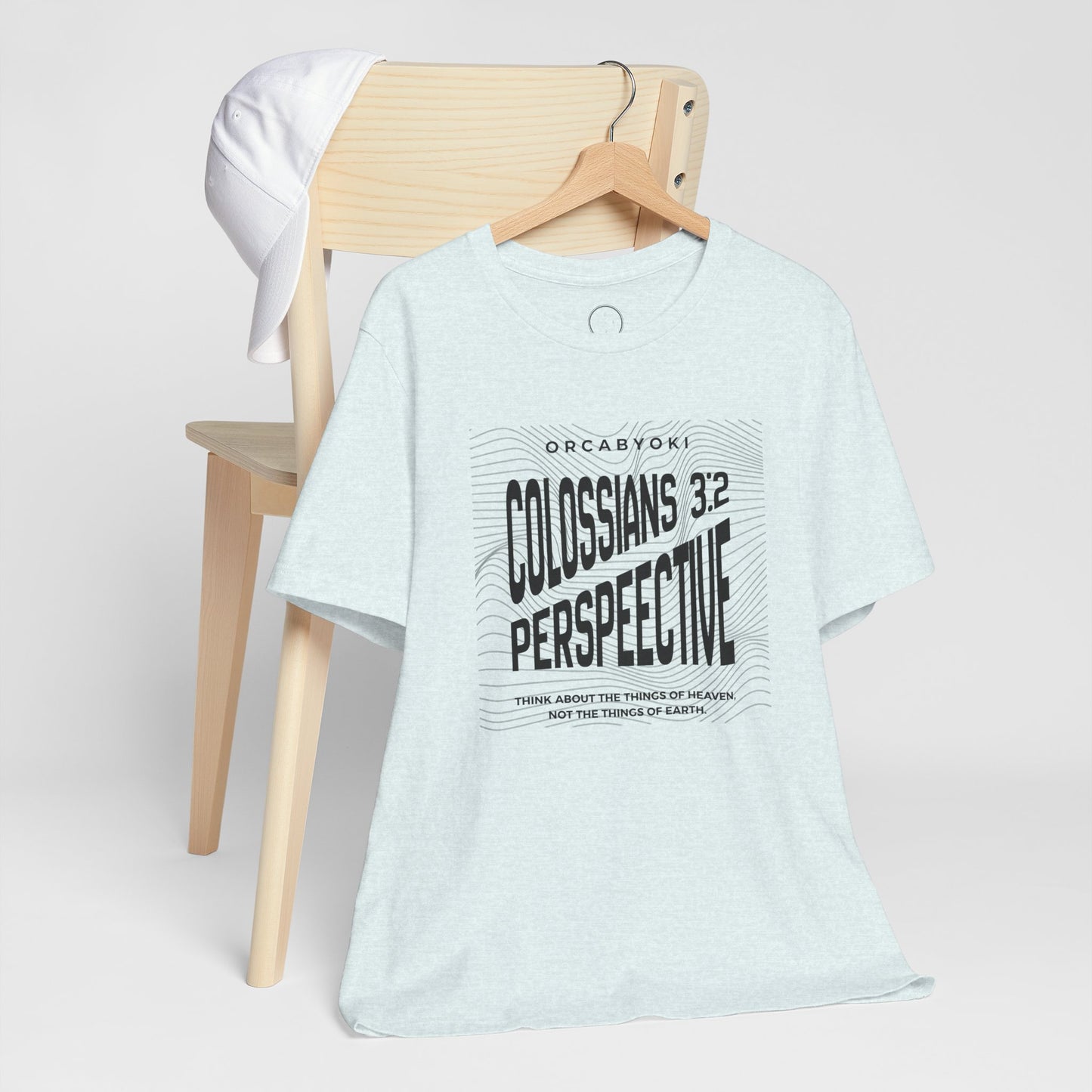 Perspective Colossians 3:2 Faith Tee