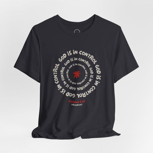God Is In Control Faith Reminder Tee