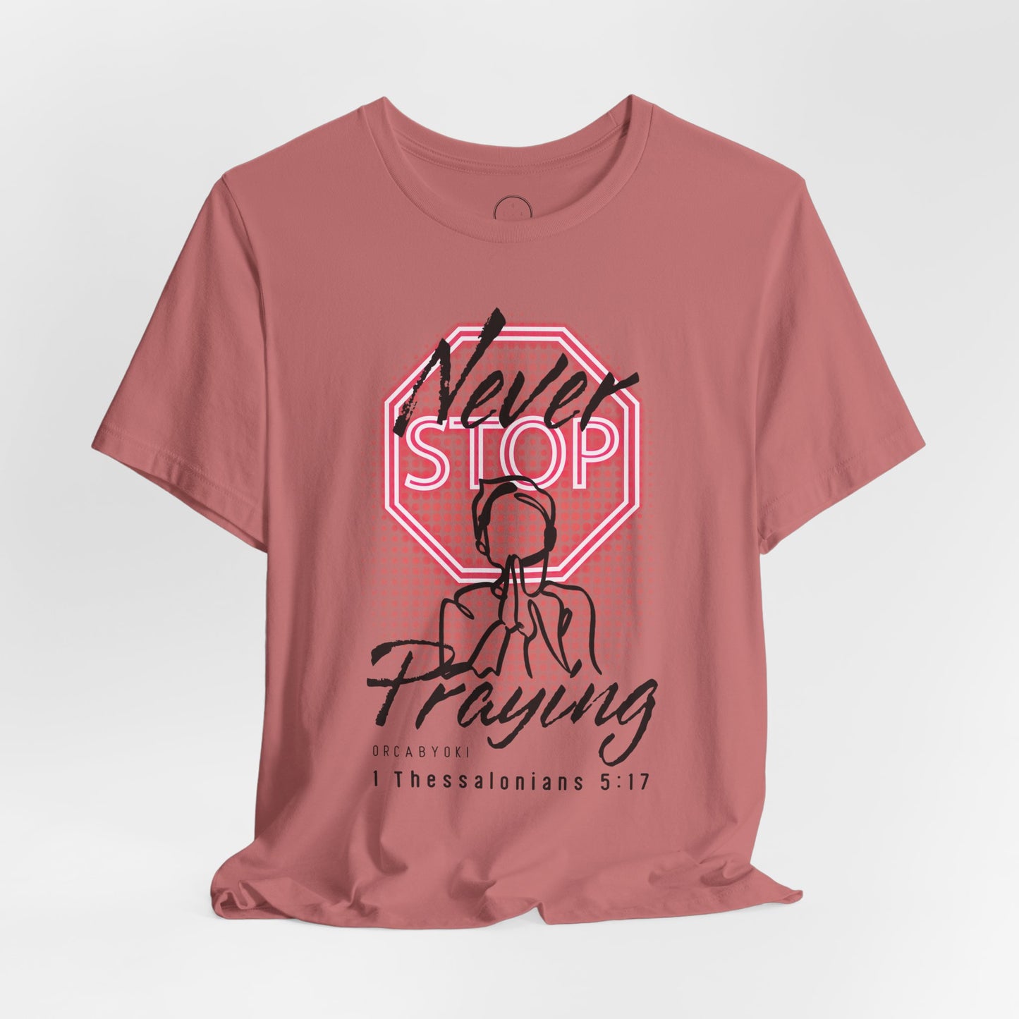 Never Stop Praying Tee