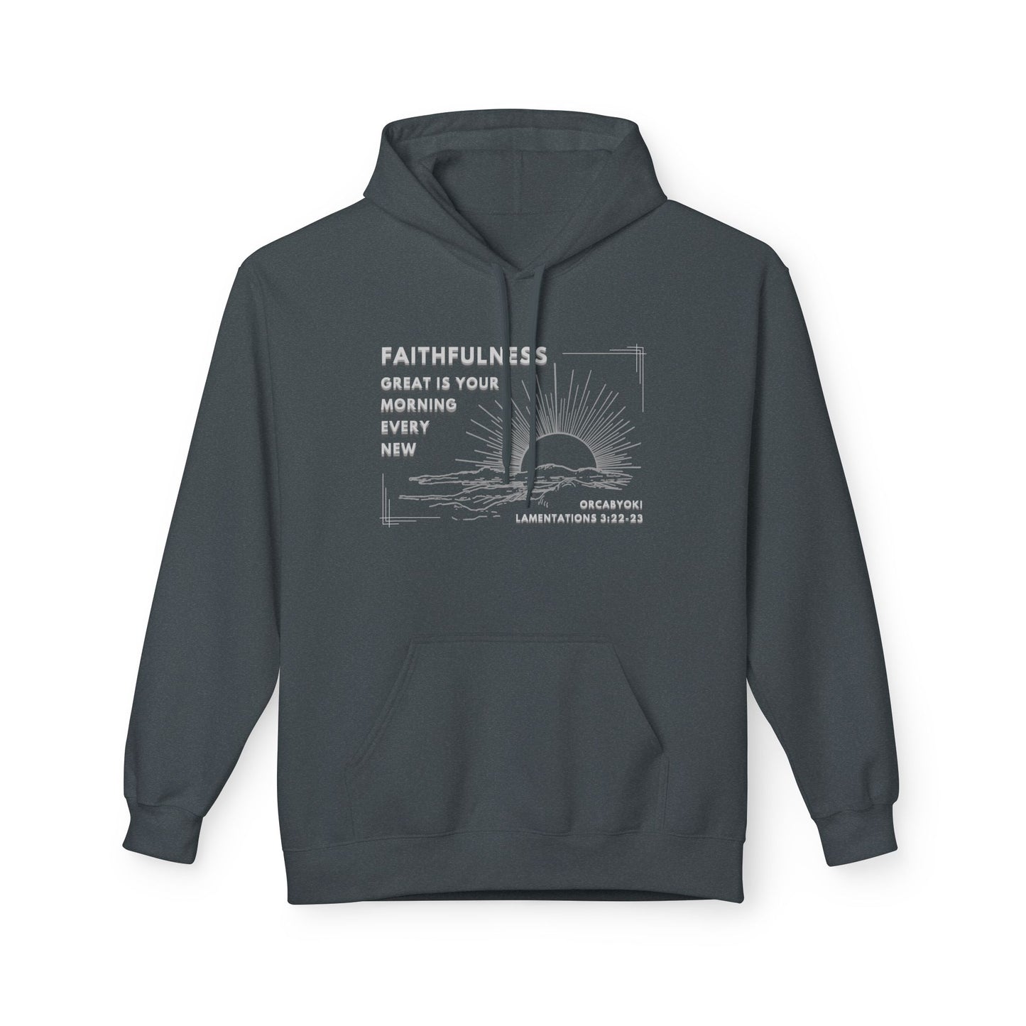 Great Is Your Faithfulness Fleece Hoodie