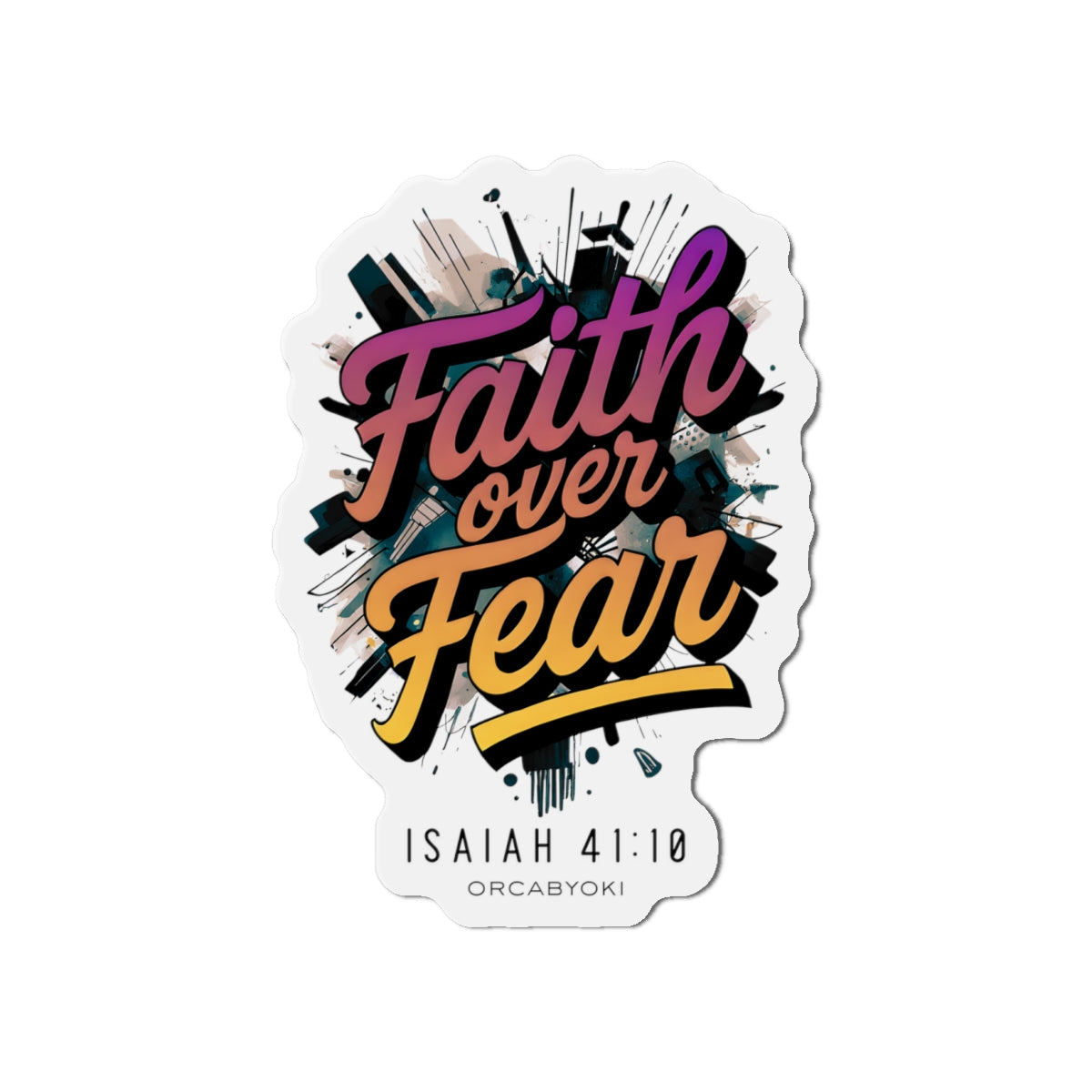 Faith Over Fear Die-Cut Magnet — Isaiah 41:10 Inspirational Bible Verse Sticker Magnet