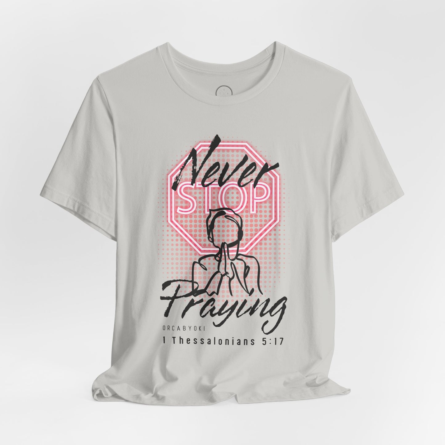 Never Stop Praying Tee