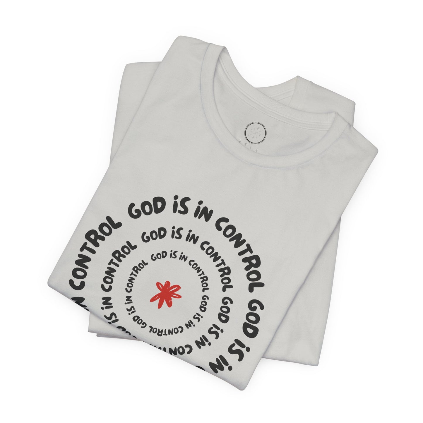 God Is In Control Faith Reminder Tee