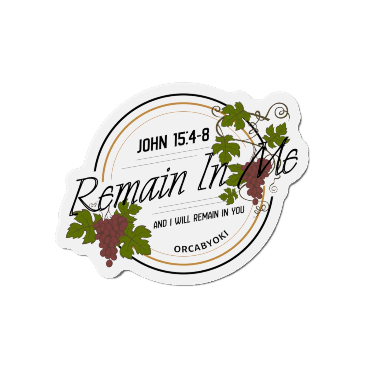 Remain In Me Die-Cut Magnet — John 15:4-8 Bible Verse