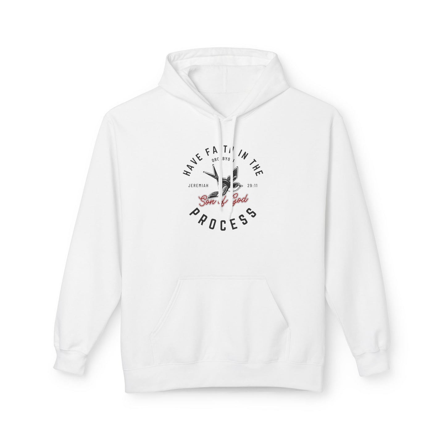 Have Faith In The Process Fleece Hoodie