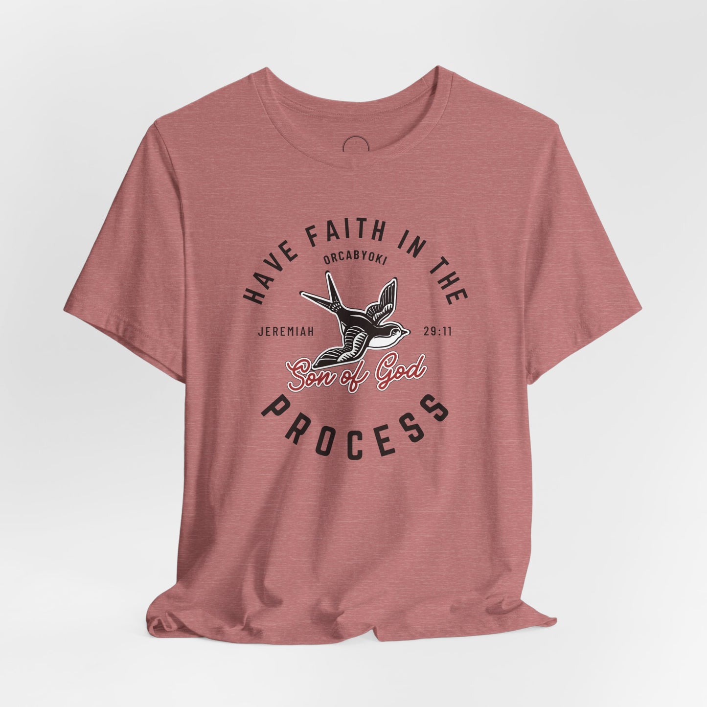 Have Faith in The Process Faith Tee