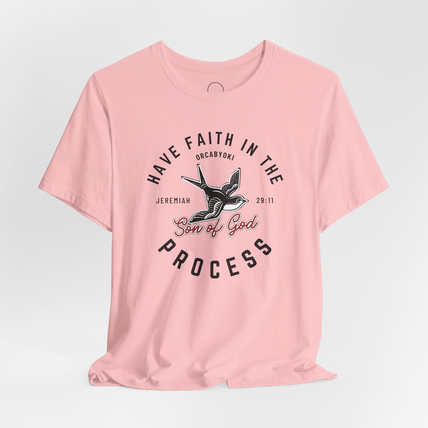 Have Faith in The Process Faith Tee