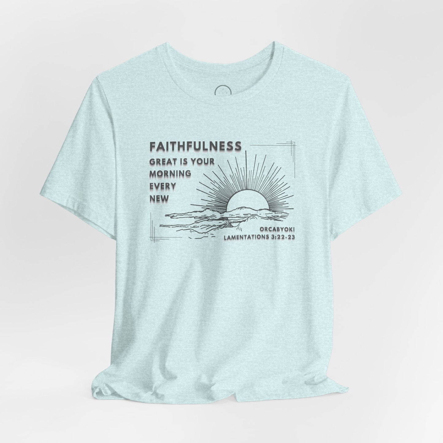 Great Is Your Faithfulness Faith Tee