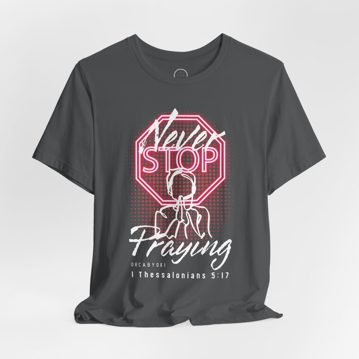 Never Stop Praying Tee