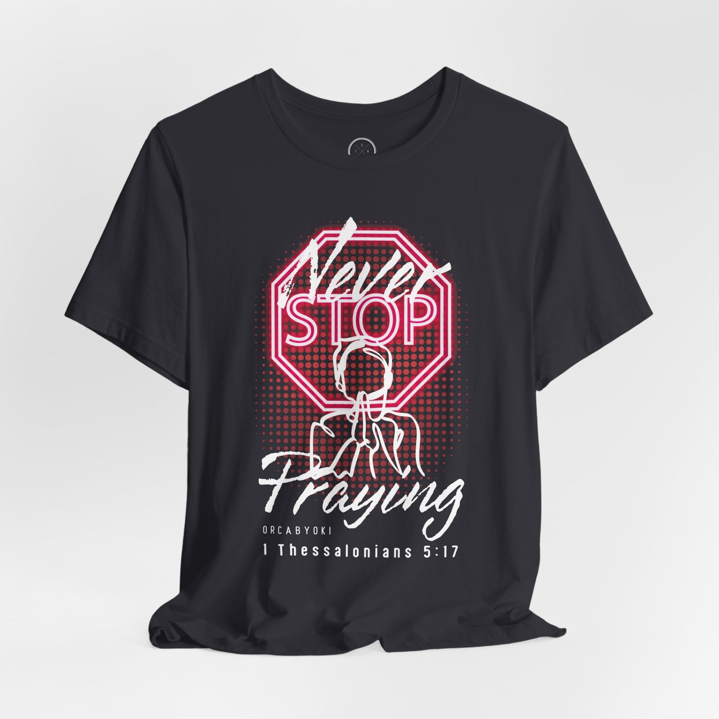 Never Stop Praying Tee