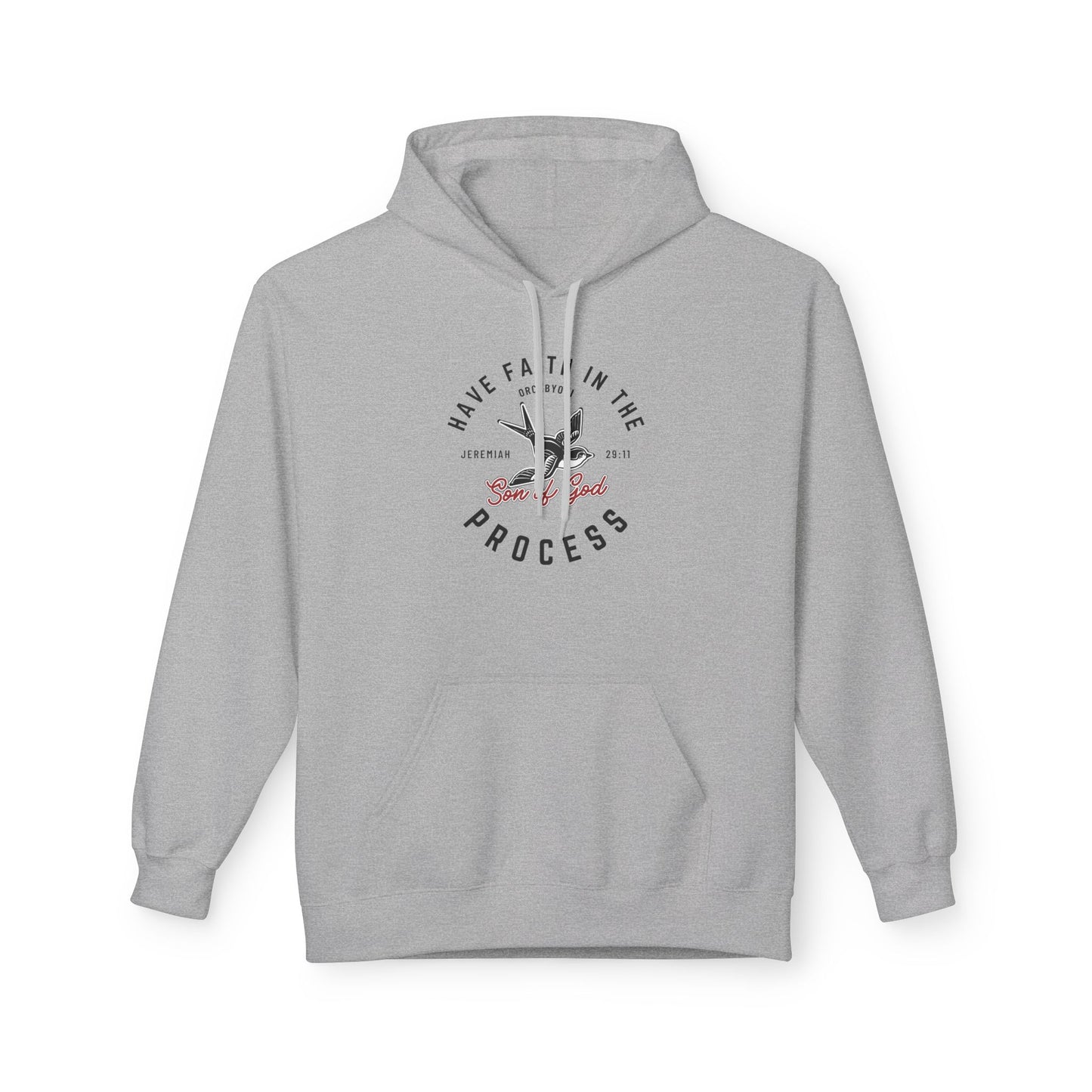 Have Faith In The Process Fleece Hoodie