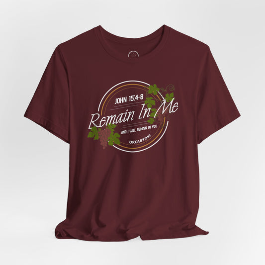 Remain in Me Christian Tee
