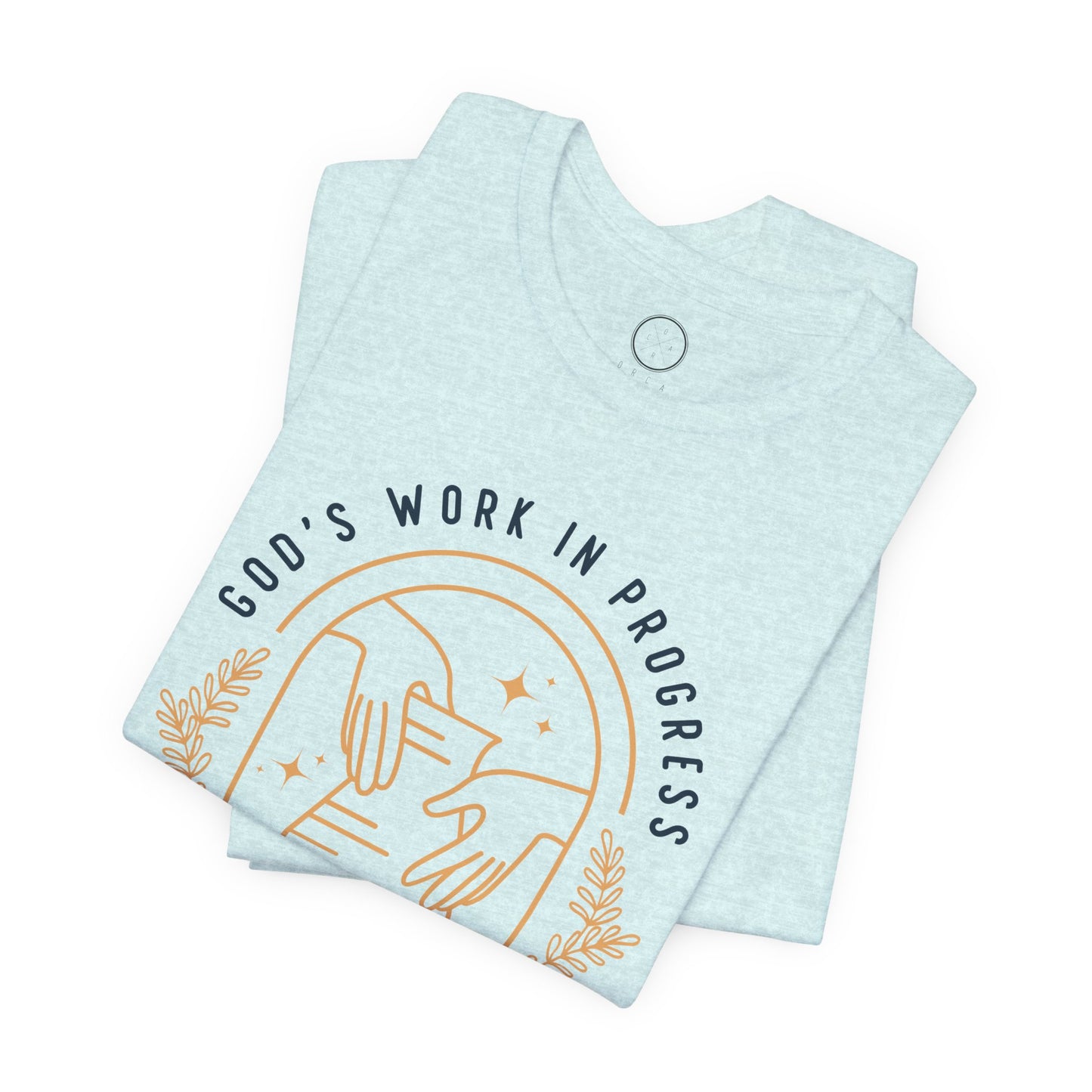God's Work in Progress Tee