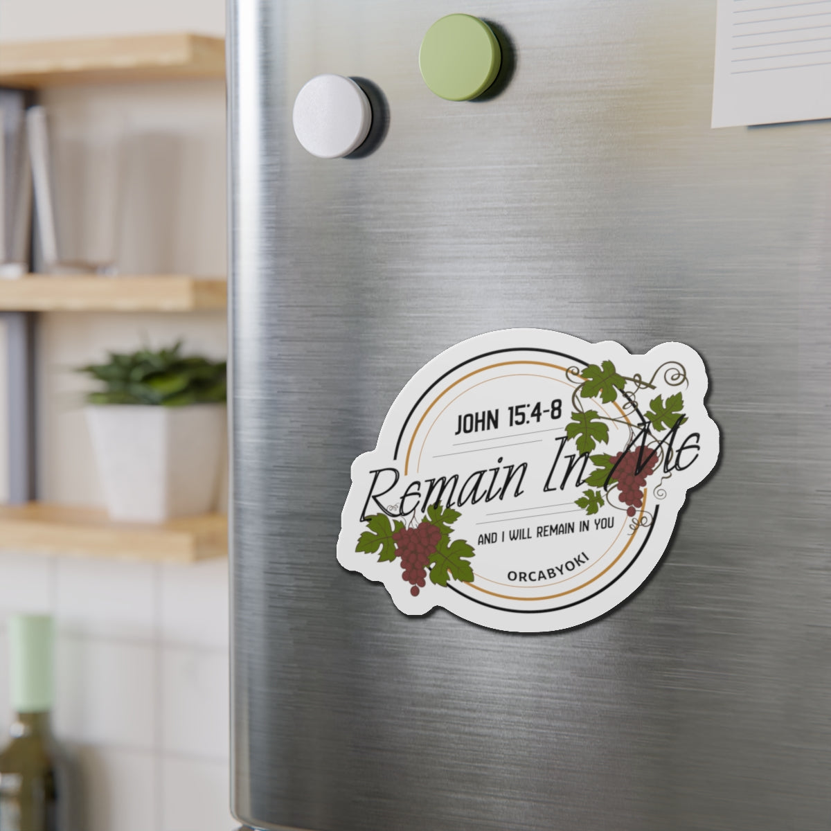 Remain In Me Die-Cut Magnet — John 15:4-8 Bible Verse