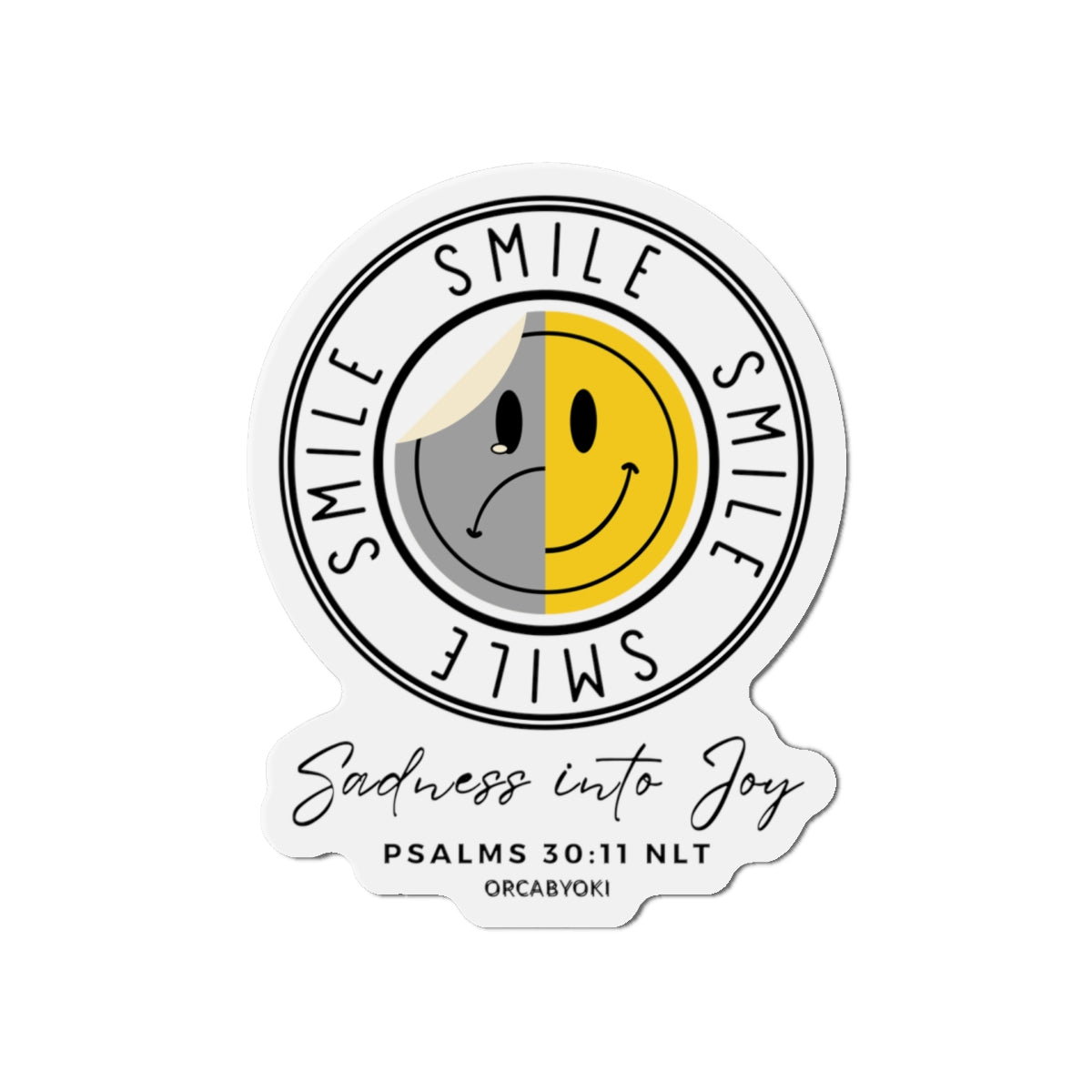 Smile "Sadness into Joy" Die-Cut Magnet — (Psalms 30:11)