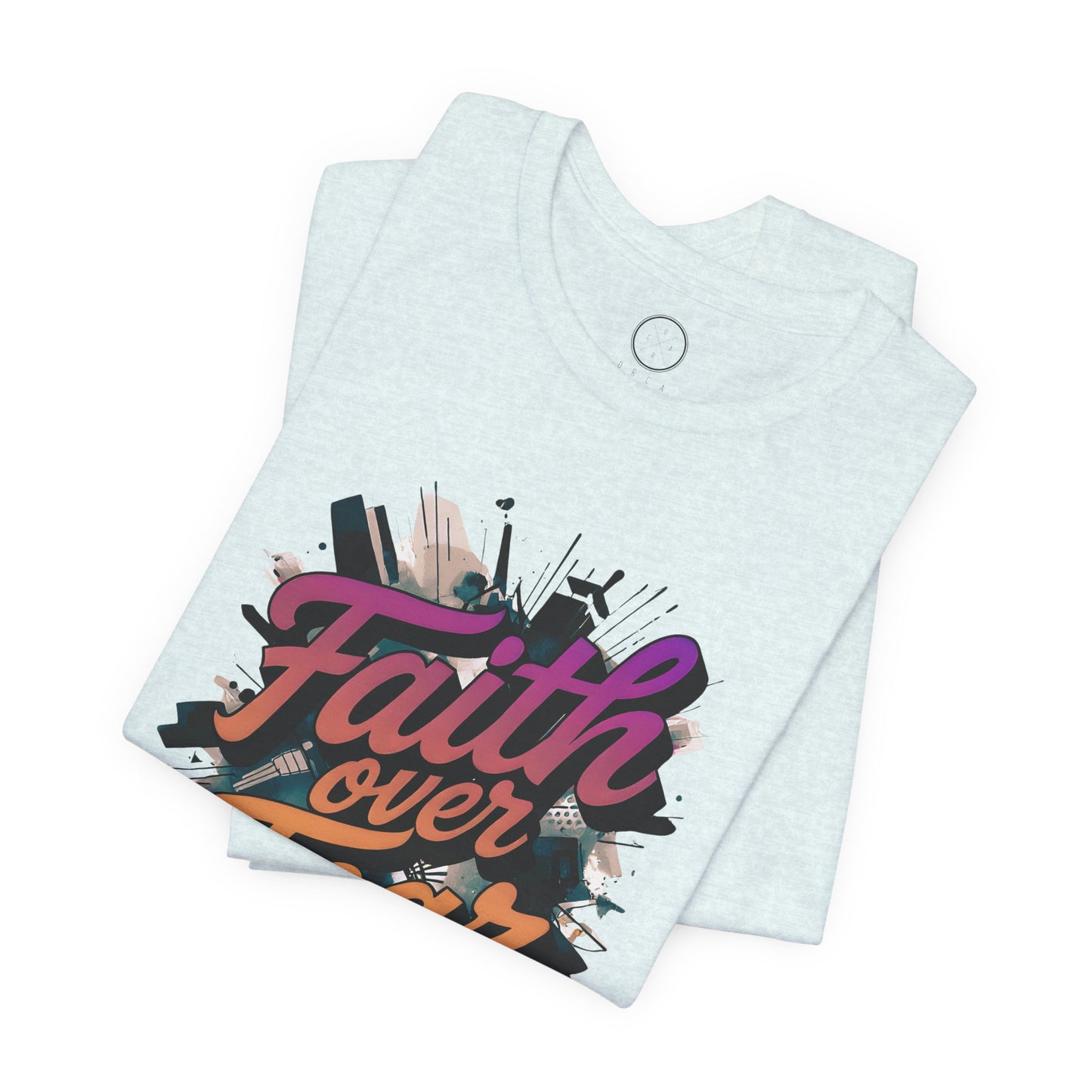 Faith Over Fear Faith Tee