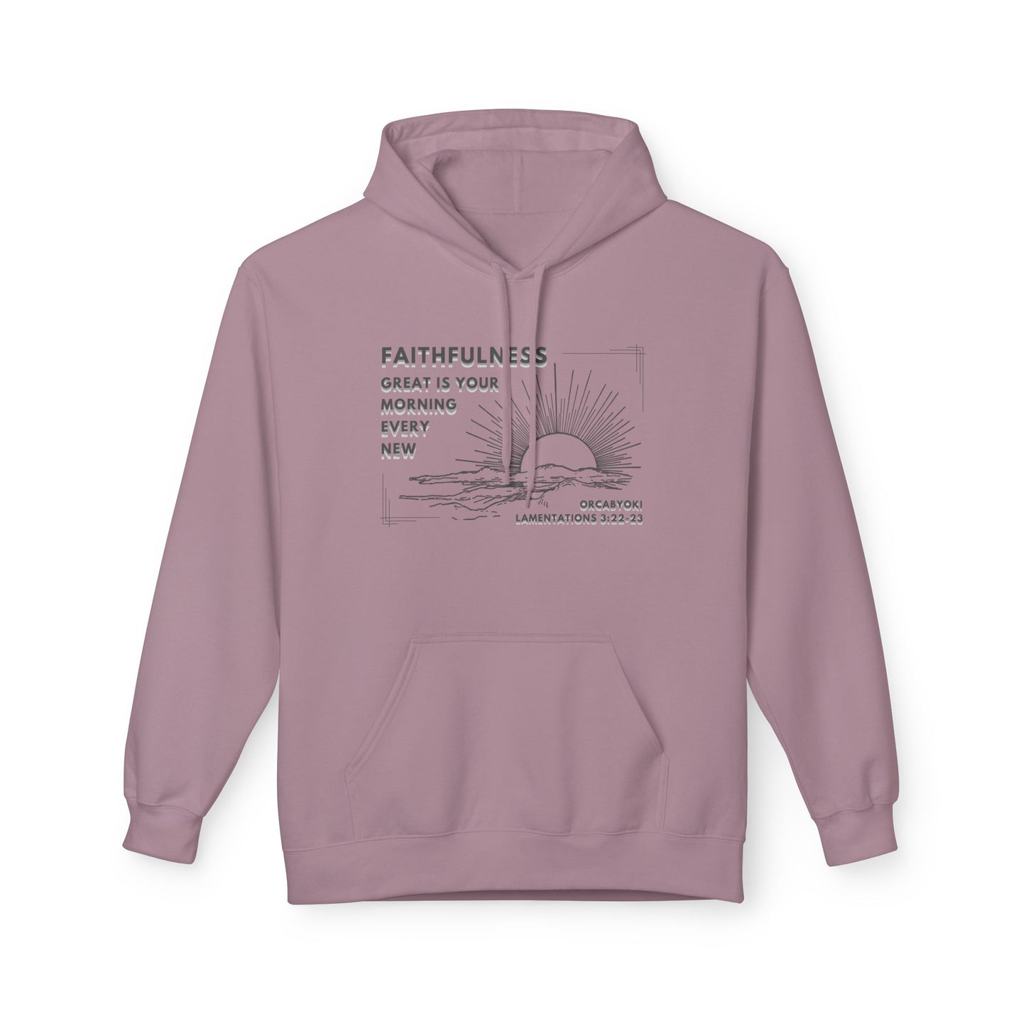 Great Is Your Faithfulness Fleece Hoodie