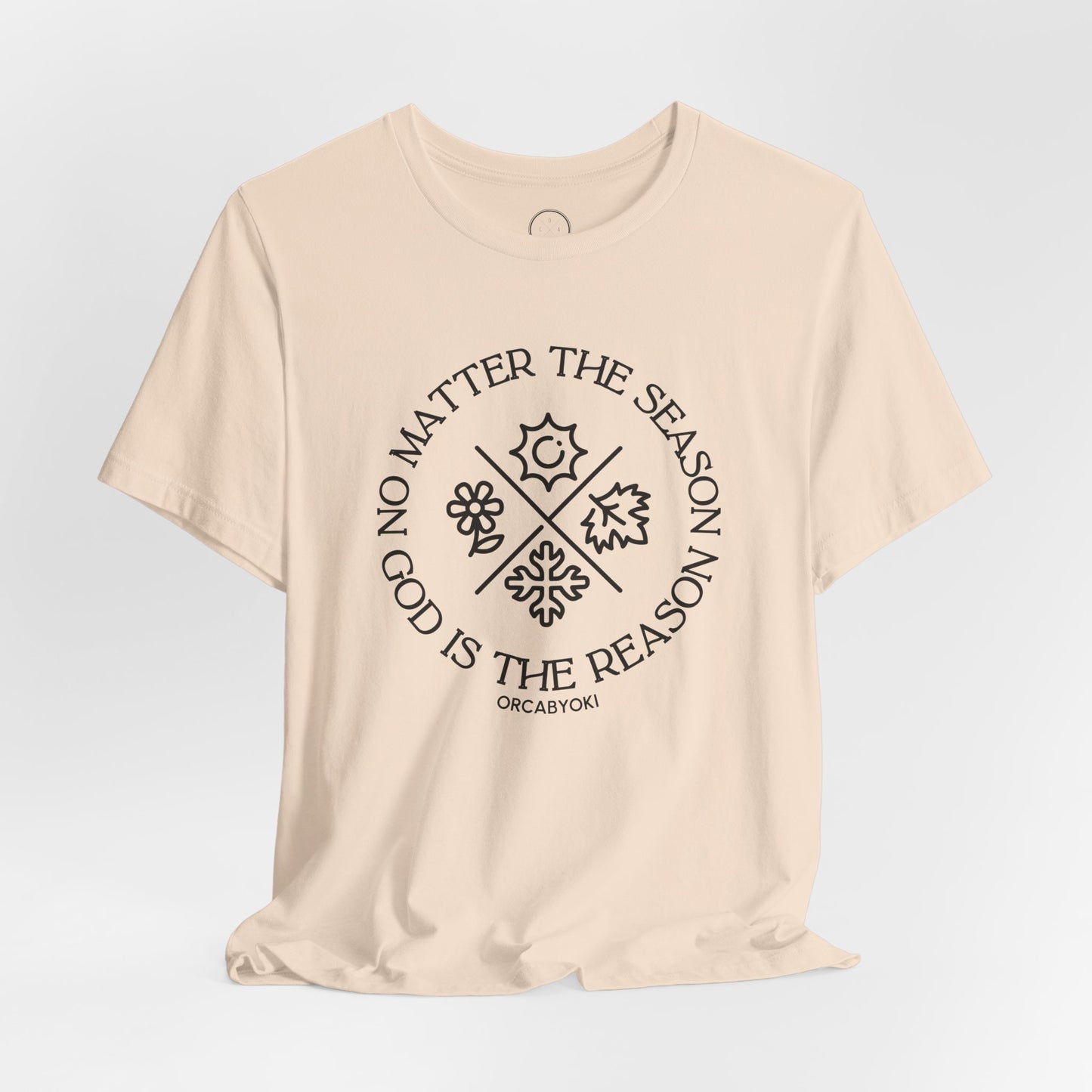 No Matter The Season God Is the Reason Tee