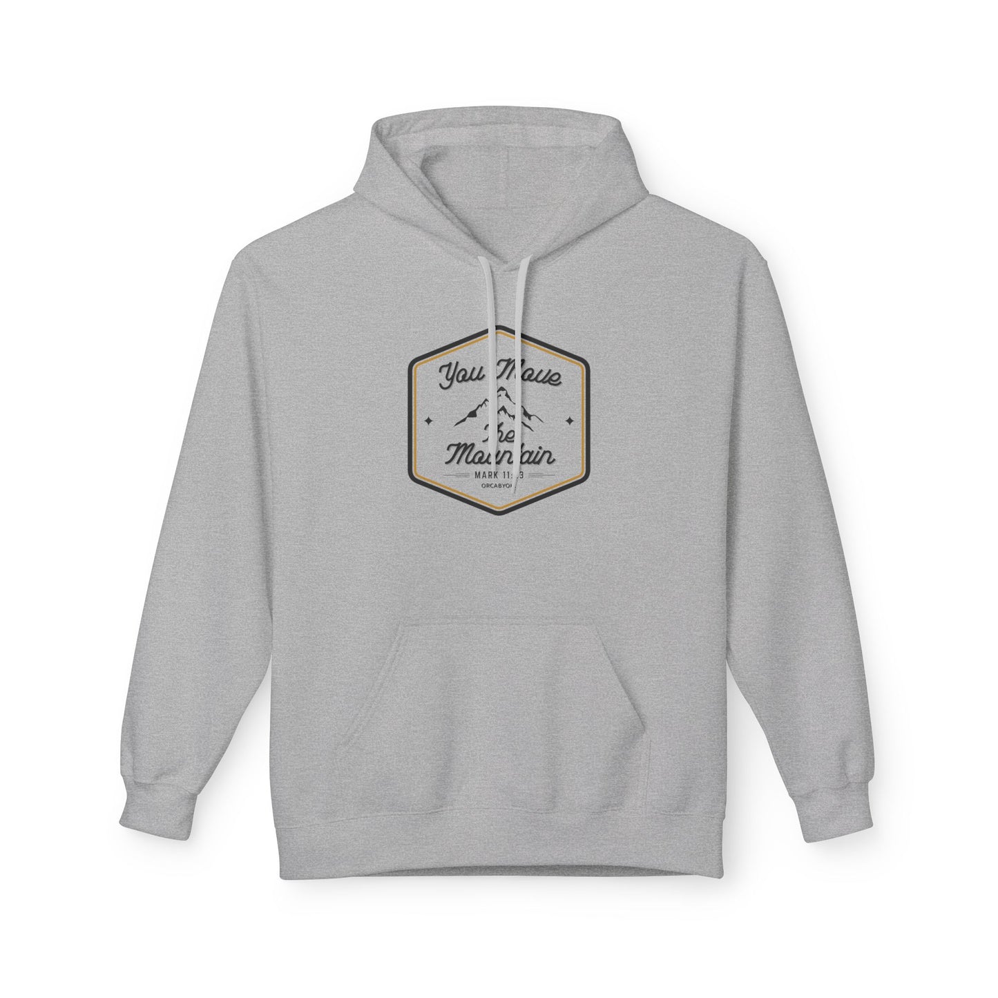 You Move The Mountain Fleece Hoodie
