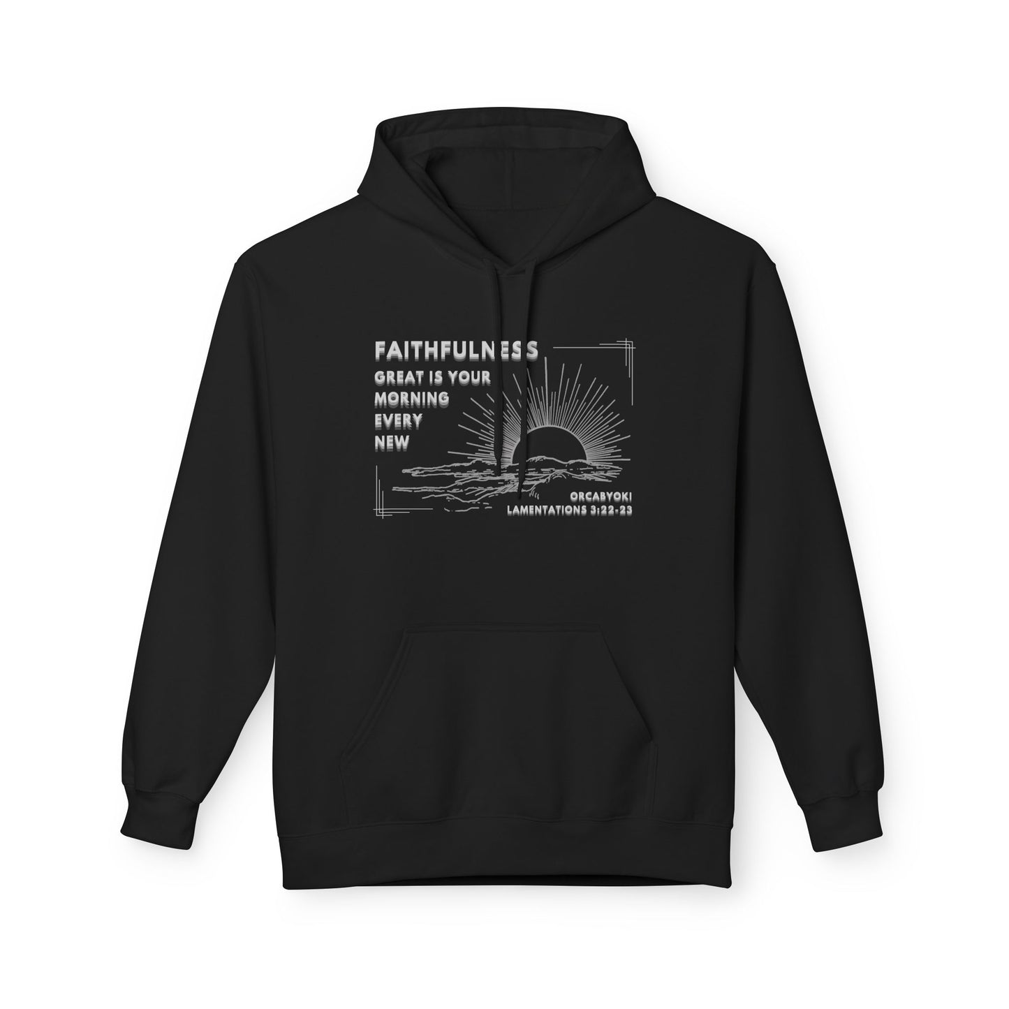 Great Is Your Faithfulness Fleece Hoodie