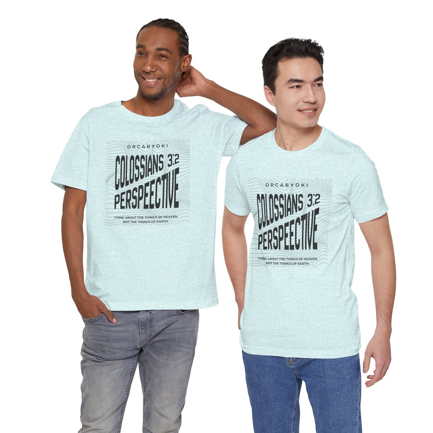 Perspective Colossians 3:2 Faith Tee