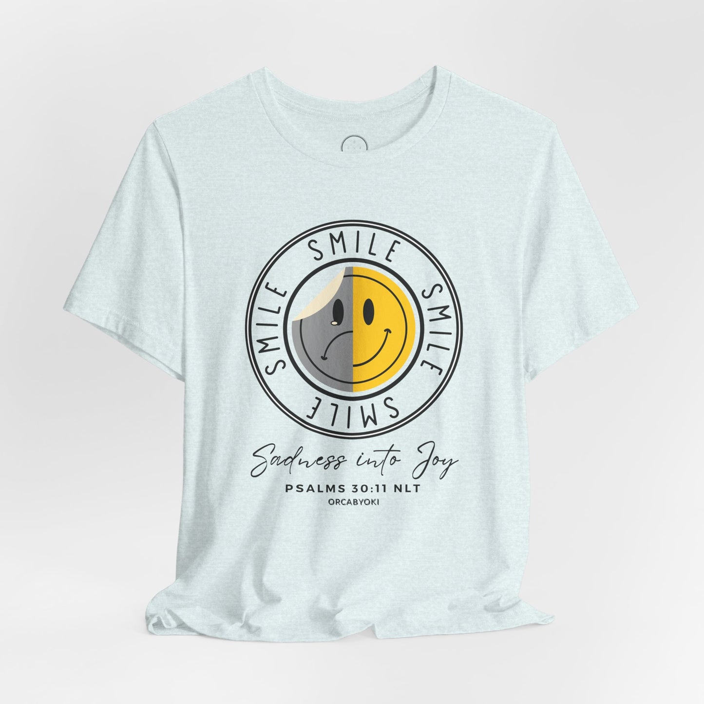 Smile - Sadness Into Joy Faith Tee
