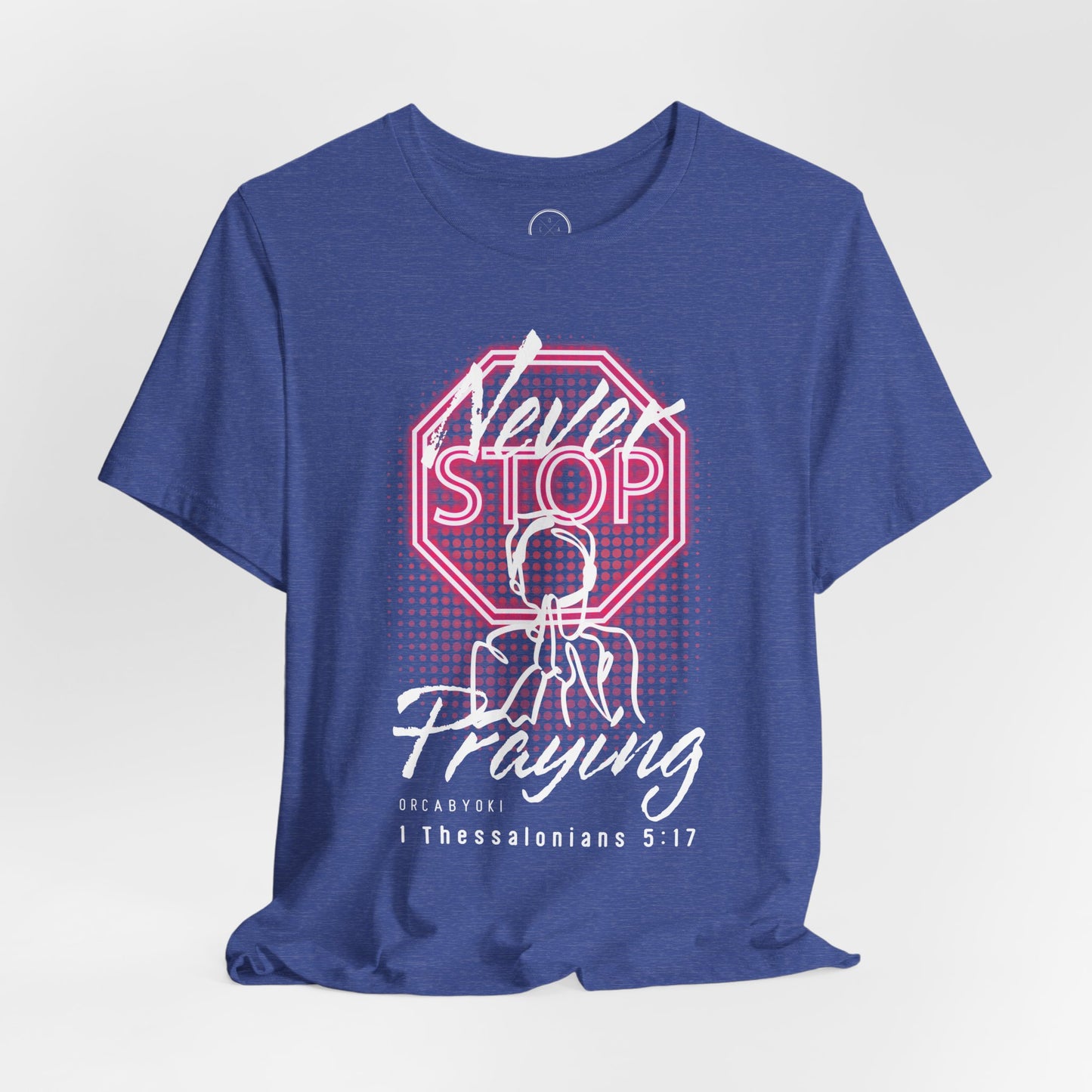 Never Stop Praying Tee