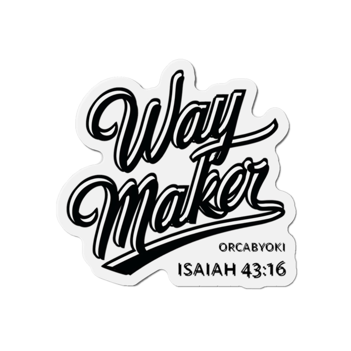 Way Maker Die-Cut Magnet — Isaiah 43:16 Inspirational Bible Verse