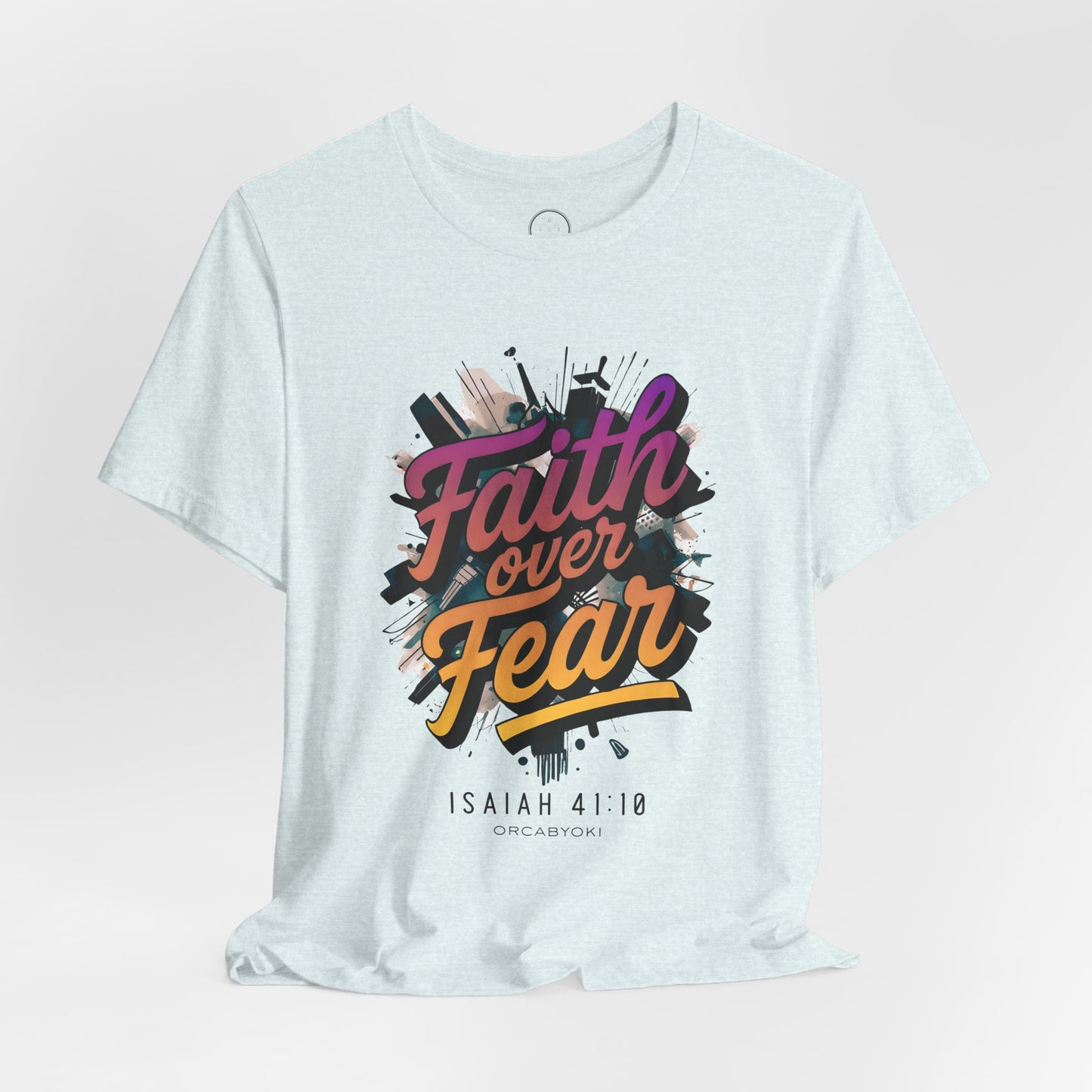 Faith Over Fear Faith Tee