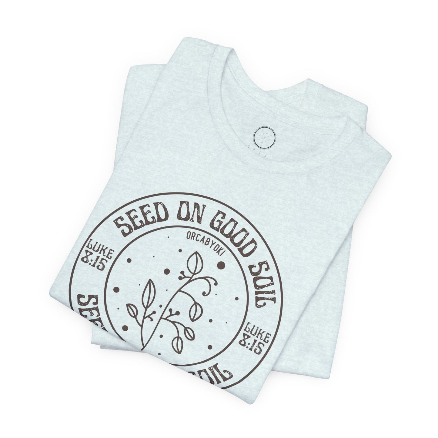 Seed on Good Soil Faith Tee