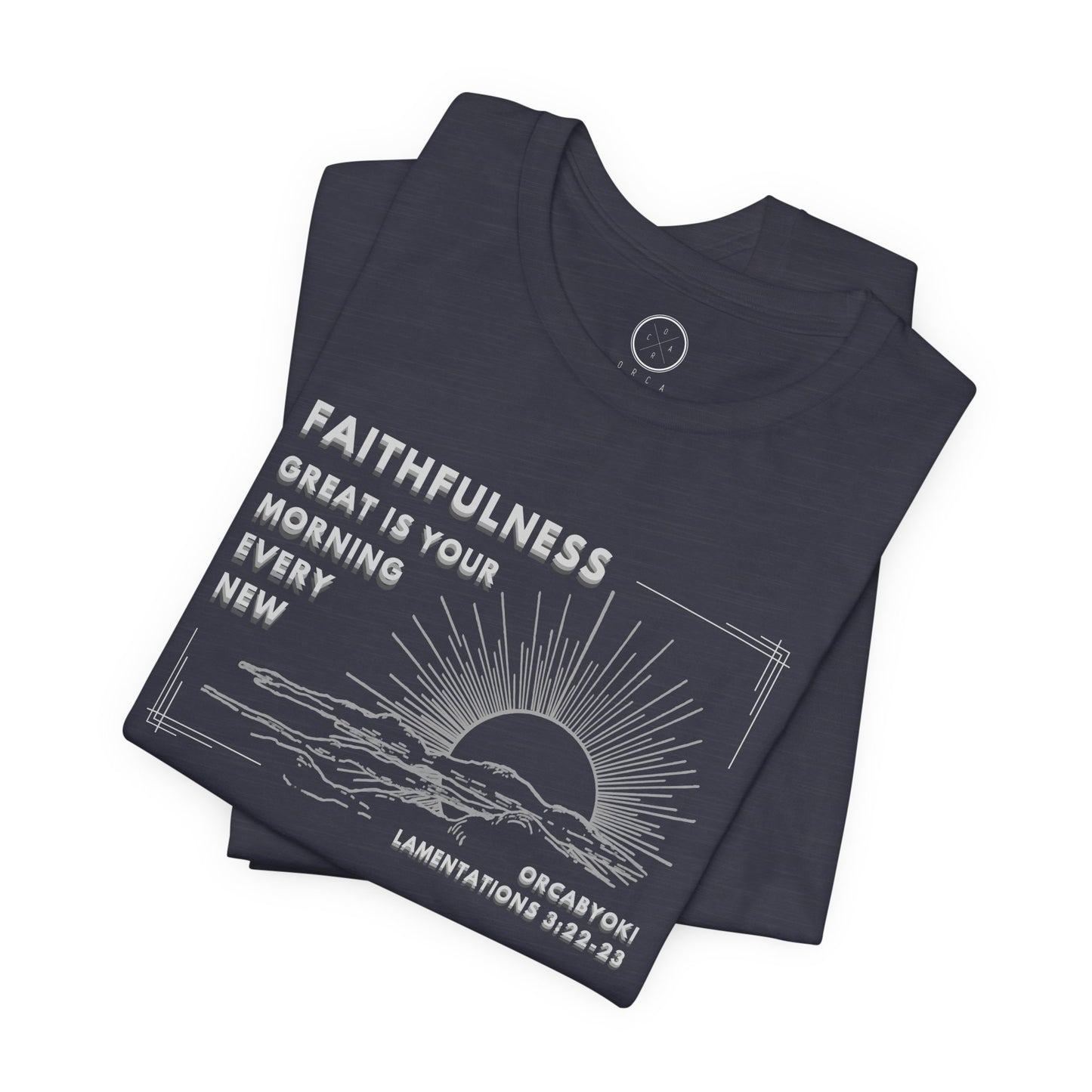 Great Is Your Faithfulness Faith Tee