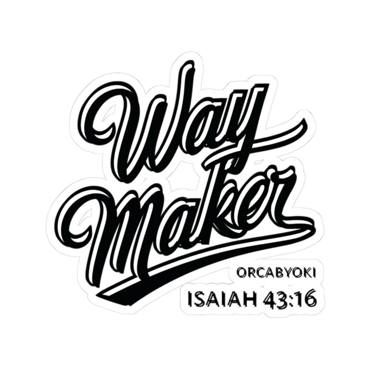 Way Maker 43:16 - Inspirational Kiss-Cut Stickers