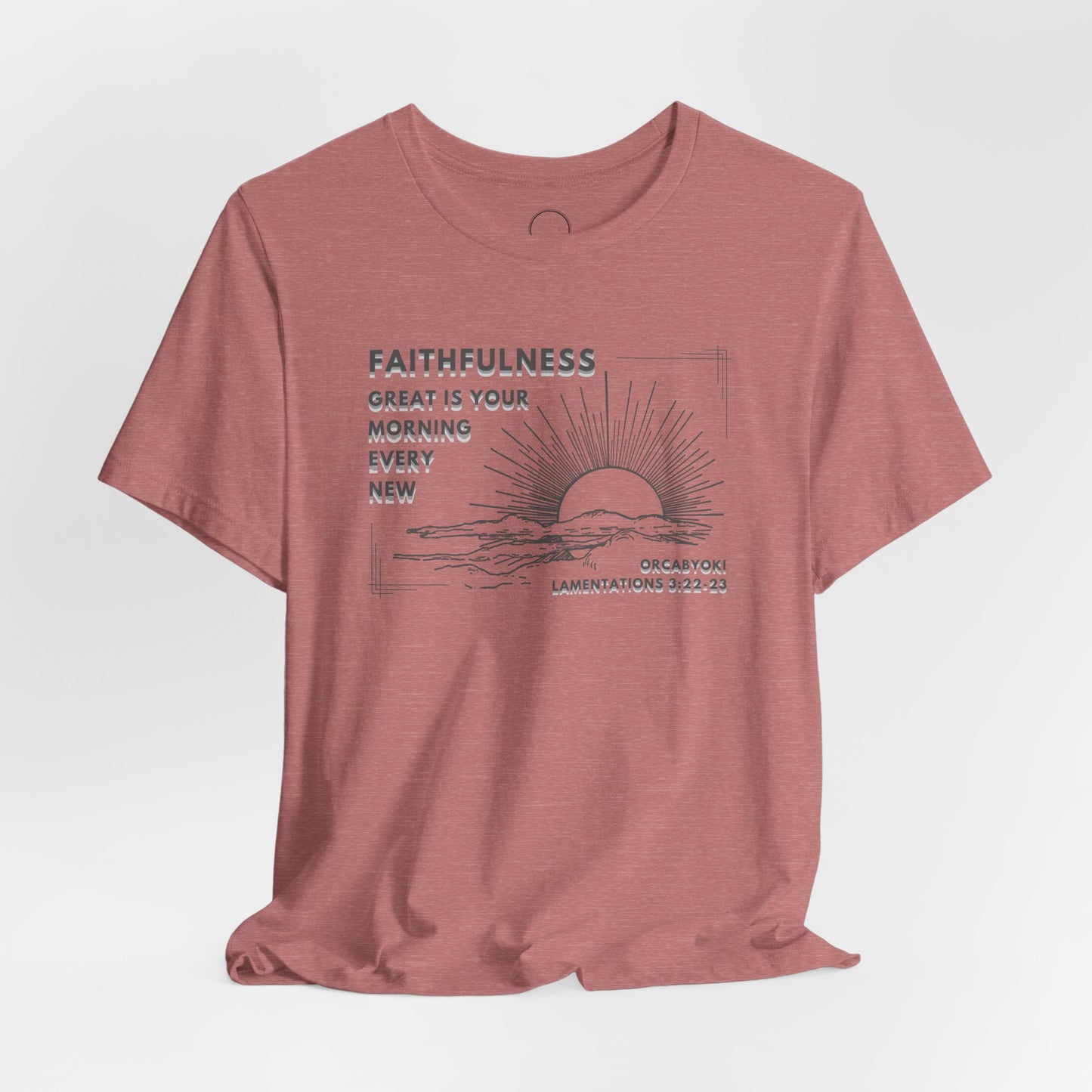 Great Is Your Faithfulness Faith Tee