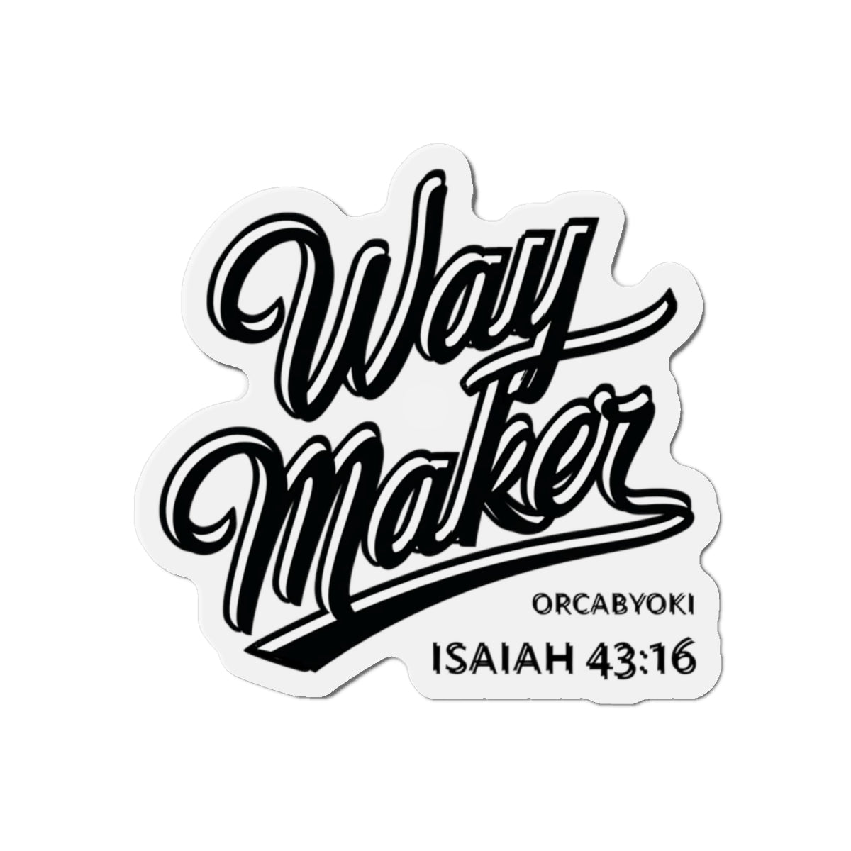 Way Maker Die-Cut Magnet — Isaiah 43:16 Inspirational Bible Verse